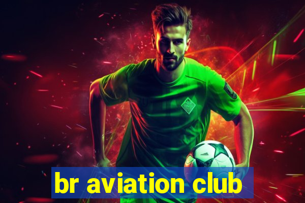 br aviation club